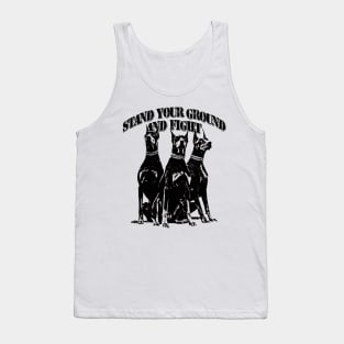 STAND YOUR GROUND AND FIGHT Tank Top